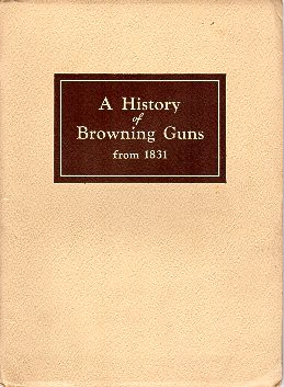 1942-A History Of Browning Guns