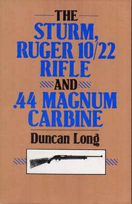 1988 "The Sturm Ruger 10/22 Rifle and .44 Magnum Carbine" Book